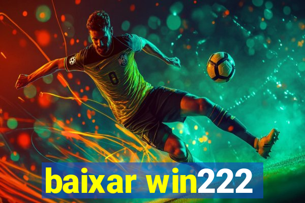 baixar win222